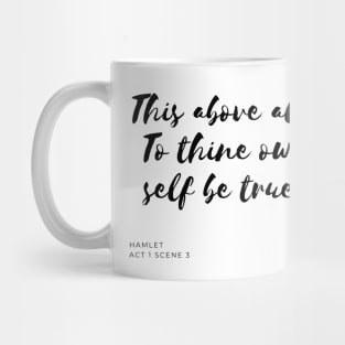 To Thine Own Self Be True Mug